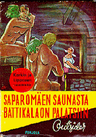 Saparomäen saunasta Battikalaon palatsiin