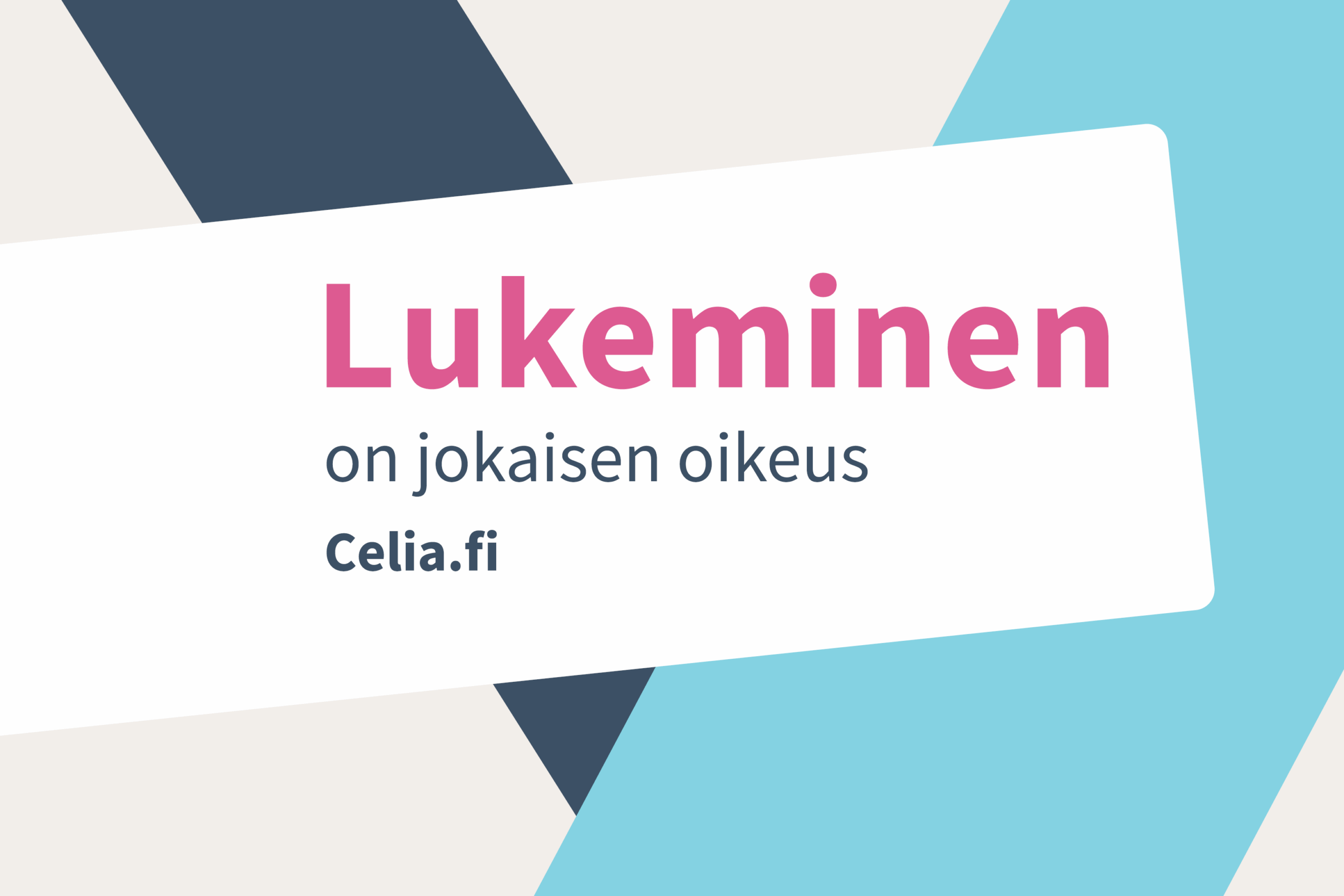 Kuvassa teksti: Lukeminen on jokaisen oikeus.
